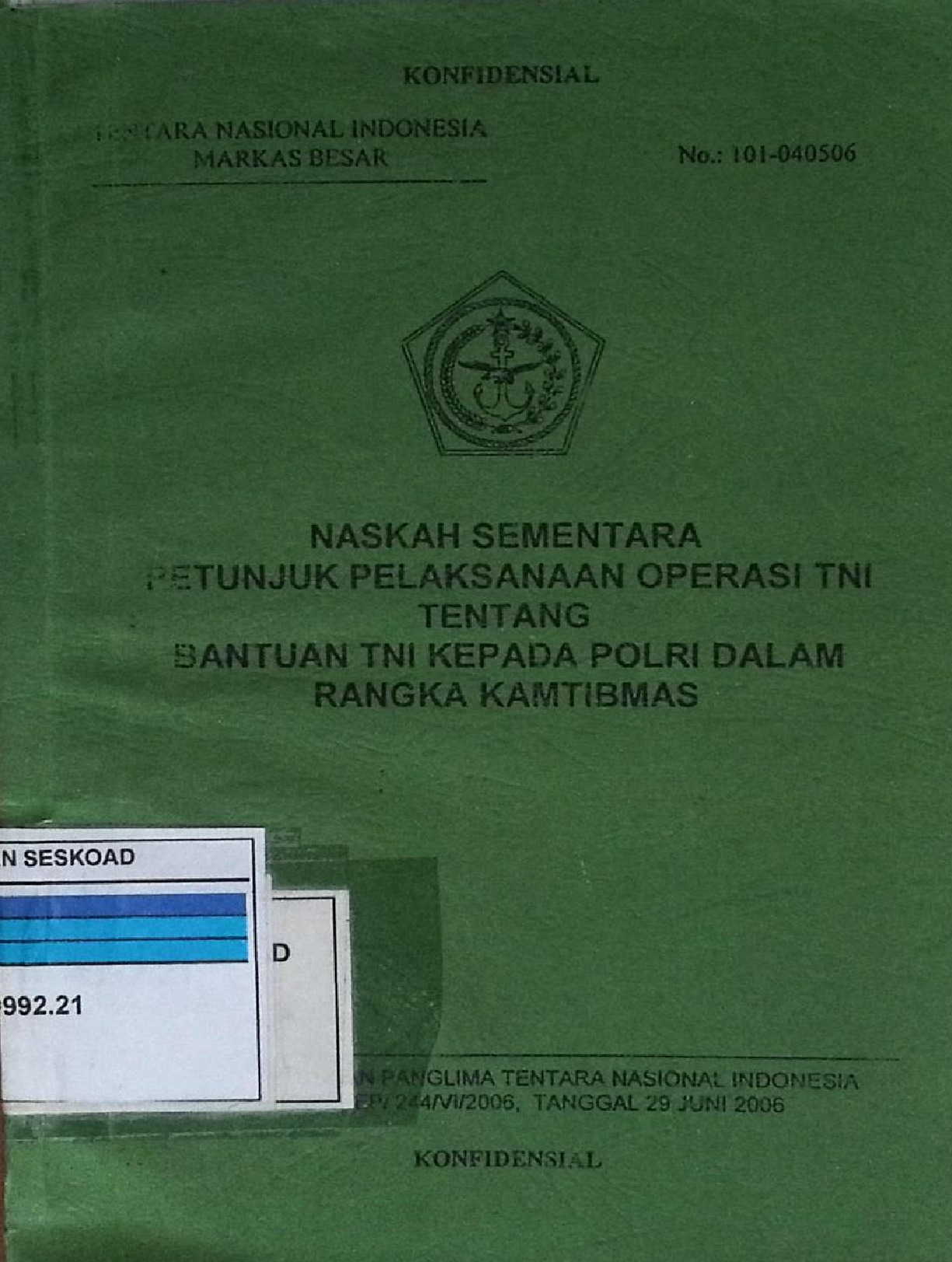 NASKAH SEMENTARA PETUNJUK PELAKSANAAN OPERASI TNI TENTANG BANTUAN TNI KEPADA POLRI DALAM RANGKA KAMTIBMAS